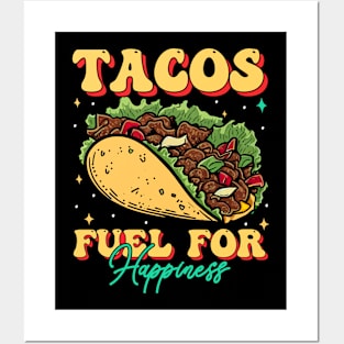 Tacos Fuel FOr Happiness Posters and Art